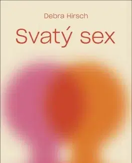 Kresťanstvo Svatý sex - Debra Hirsch,Jan Škrob