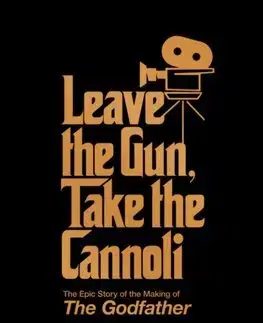 Film - encyklopédie, ročenky Leave the Gun, Take the Cannoli - Mark Seal