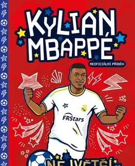 Encyklopédie pre deti a mládež - ostatné Kylian Mbappé - Harry Meredith