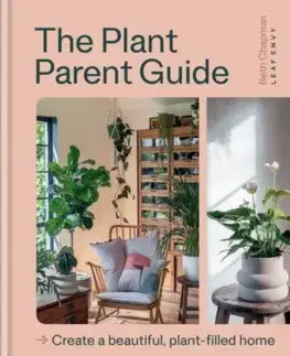 Izbové rastliny The Plant Parent Guide - Beth Chapman