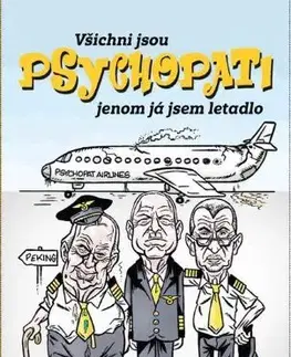 Psychológia, etika Všichni jsou psychopati jenom já jsem letadlo - Michal Tříska,Jan Hnízdil