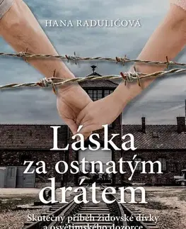 Romantická beletria Láska za ostnatým drátem - Hana Radulićová