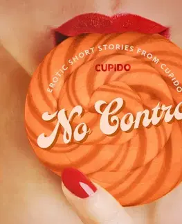 Erotická beletria Saga Egmont No Control - and Other Erotic Short Stories from Cupido (EN)