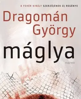 Svetová beletria Máglya - György Dragomán