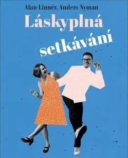 Partnerstvo Láskyplná setkávání - Alan a Nyman Anders Linnér