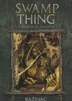 Komiksy Bažináč Swamp Thing 5 - Alan Moore