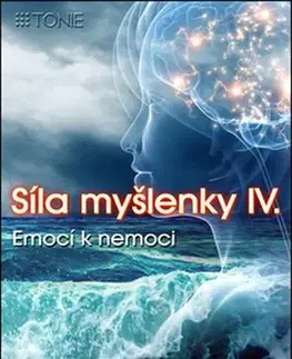 Ezoterika - ostatné Síla myšlenky IV. - Antonie Krzemieňová