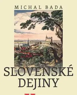 Svetové dejiny, dejiny štátov Slovenské dejiny II - Michal Bada