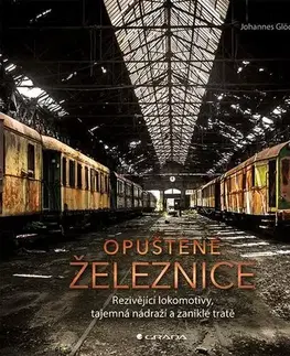 Hobby - ostatné Opuštěné železnice - Johannes Glöckner