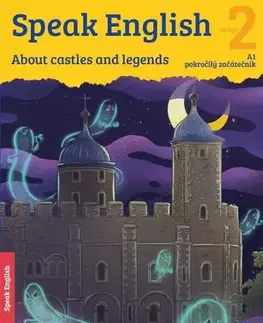 Zjednodušené čítanie Speak English 2: About castles and legends - Helena Flámová
