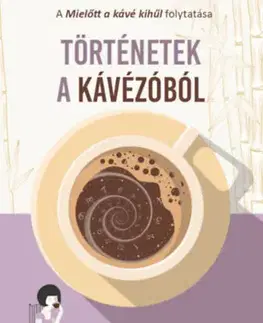 Svetová beletria Történetek a kávézóból - Kavagucsi Tosikadzu