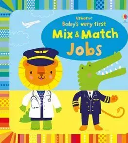 V cudzom jazyku Baby's Very First Mix and Match Jobs - Fiona Watt,Stella Baggott