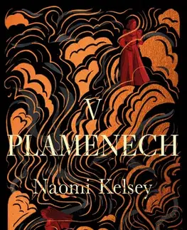 História - ostatné V plamenech - Naomi Kelsey