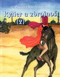 Historické romány Rytier a zbrojnoš (2) - Zuzana Kuglerová
