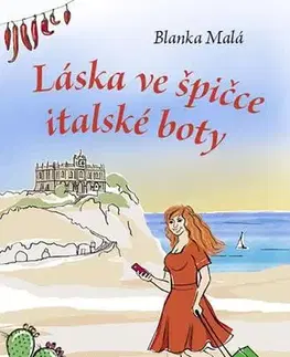 Romantická beletria Láska ve špičce italské boty - Blanka Malá