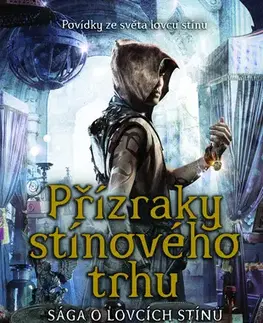 Sci-fi a fantasy Přízraky stínového trhu - Cassandra Clare,Kelly Linková,Maureen Johnson,Robin Wasserman a Sarah Rees Brennan