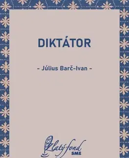 Romantická beletria Diktátor - Július Barč-Ivan