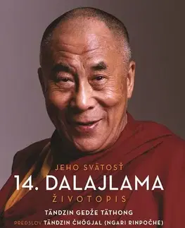 Náboženstvo Jeho Svätosť 14. Dalajlama - Životopis - Tändzin Gedže Täthong,Miroslava Belešová