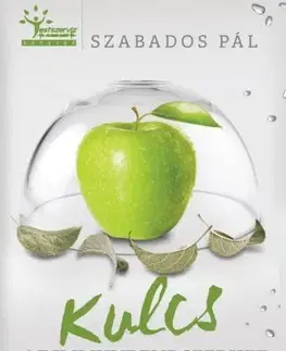 Zdravie, životný štýl - ostatné Kulcs az immunrendszerhez - Pál Szabados
