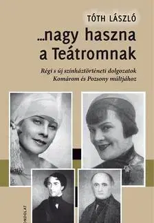 Umenie - ostatné ... nagy haszna a Teátromnak - László Tóth