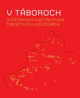 Fejtóny, rozhovory, reportáže V táboroch - Darren Byler