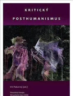 Filozofia Kritický posthumanismus - Vít Pokorný