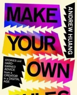 Film, hudba Make Your Own Rules - Andrew Huang