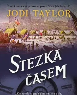 Sci-fi a fantasy Stezka časem - Jodi Taylor,Roman Lipčík