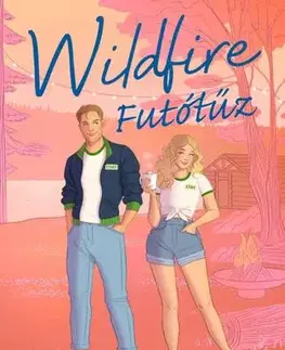 Romantická beletria Wildfire – Futótűz - Hannah Grace