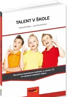 Pedagogika, vzdelávanie, vyučovanie Talent v škole - Jana Duchovičová,Vladimír Dočkal