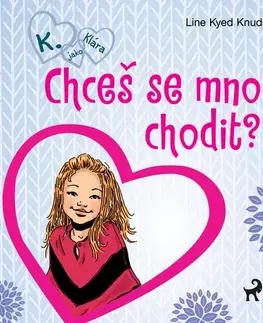 Pre deti a mládež Saga Egmont K. jako Klára 2 – Chceš se mnou chodit?