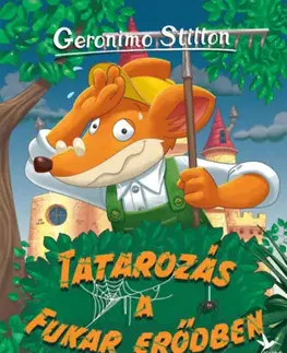 Dobrodružstvo, napätie, western Tatarozás a Fukar erődben - Geronimo Stilton