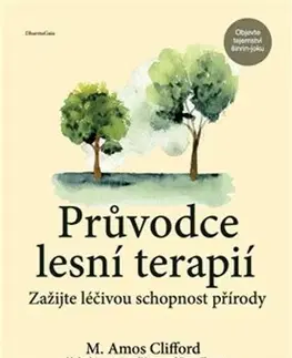 Zdravie, životný štýl - ostatné Průvodce lesní terapií - M. Amos Clifford