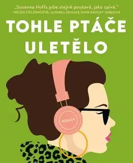 Romantická beletria Tohle ptáče uletělo - Susanna Hoffs