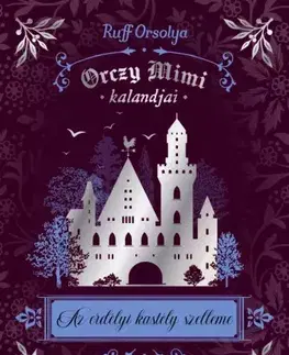 Dobrodružstvo, napätie, western Az erdélyi kastély szelleme - Orsolya Ruff
