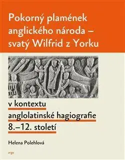 Svetové dejiny, dejiny štátov Pokorný plamének anglického národa - Helena Polehlová