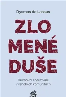 Kresťanstvo Zlomené duše - Dysmas de Lassus