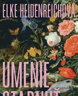 Eseje, úvahy, štúdie Umenie starnúť - Elke Heidenreich,Elena Diamantová