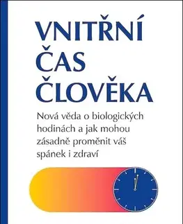 Zdravie, životný štýl - ostatné Vnitřní čas člověka - Russell Foster