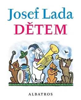 Básničky a hádanky pre deti Josef Lada Dětem, 15. vydanie - Lada Josef,Jaroslav Seifert,František Hrubín