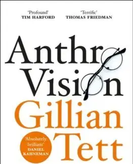 Sociológia, etnológia Anthro-Vision - Gillian Tett