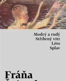 Poézia - antológie Modrý a rudý, Stříbrný vítr, Léto, Splav - Šrámek Fráňa