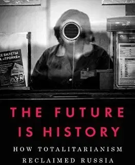 Svetové dejiny, dejiny štátov Future is History - Masha Gessen