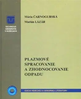 Pre vysoké školy Plazmové spracovanie a zhodnocovanie odpadu - Mária Čarnogurská