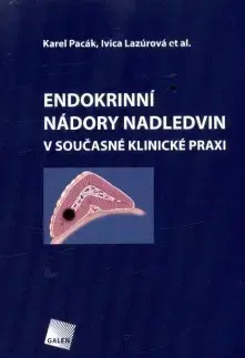Medicína - ostatné Endokrinní nádory nadledvin v současné klinické praxi - Karel Pacák,Ivica Lazúrová