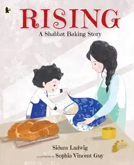 Pre deti a mládež - ostatné Rising: A Shabbat Baking Story - Sidura Ludwig