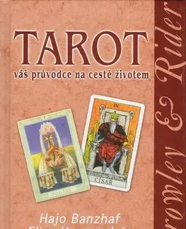 Astrológia, horoskopy, snáre Tarot Váš průvodce na cestě životem - Hajo Banzhaf,Elisa Hemmerlein