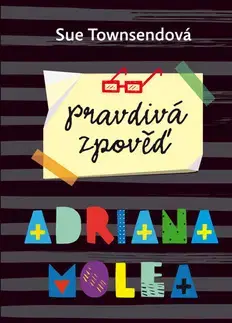 Dobrodružstvo, napätie, western Pravdivá zpověď Adriana Molea - Sue Townsend