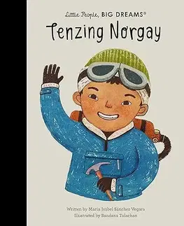 Encyklopédie pre deti a mládež - ostatné Tenzing Norgay - Maria Isabel Sanchez Vegara,Bandana Tulachan