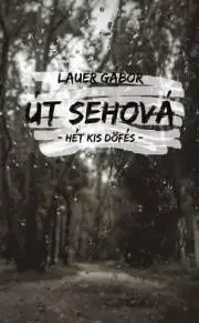 Detektívky, trilery, horory Út sehová - Lauer Gábor